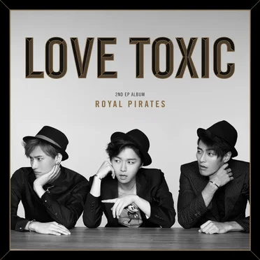 Love Toxic by Royal Pirates - album cover