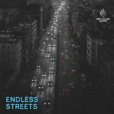 Endless Streets by Dirty Village Sounds - album cover