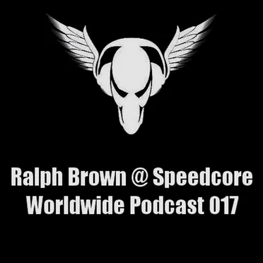 Speedcore Worldwide Podcast 017