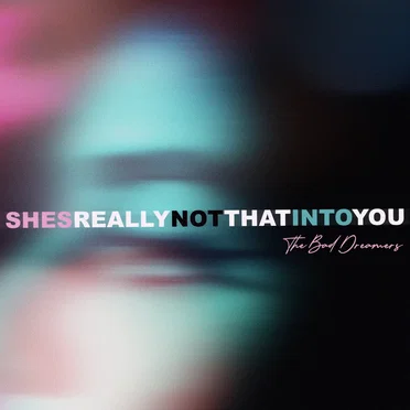 She's Really Not That Into You