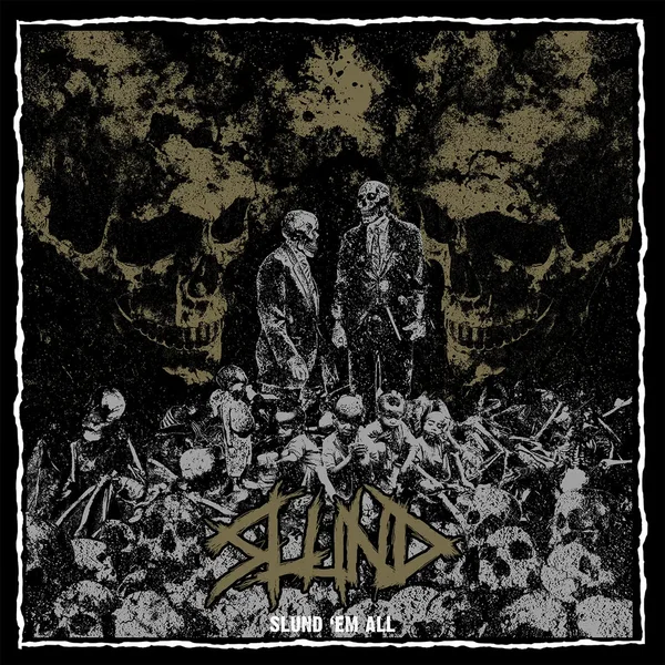 Slund 'Em All