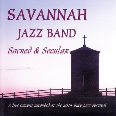 Sacred and Secular (Live) by The Savannah Jazz Band - album cover