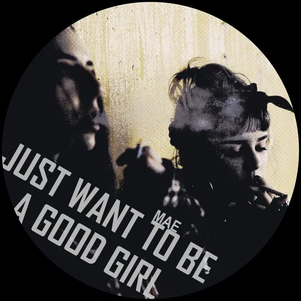 Just Want to Be a Good Girl