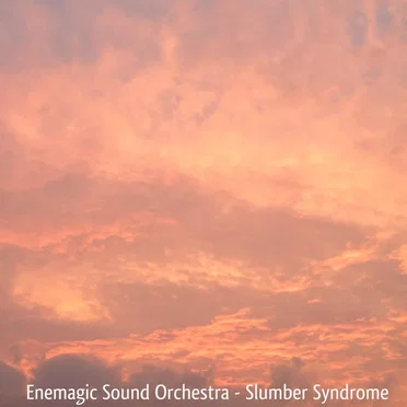 Slumber Syndrome by Enemagic Sound Orchestra - album cover