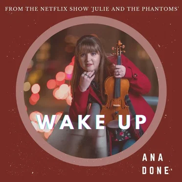 Wake Up (From the original Netflix Series 'Julie and the Phantoms')