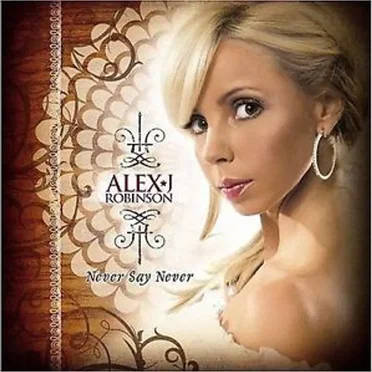 Never Say Never by Alex J. Robinson - album cover
