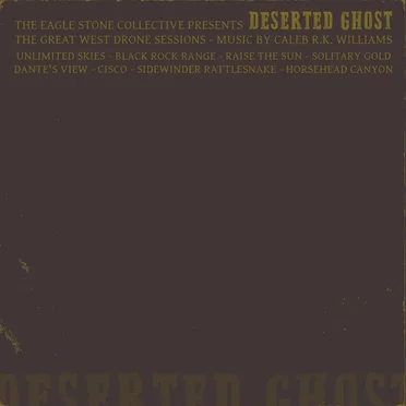 The Great West Drone Sessions by Deserted Ghost - album cover