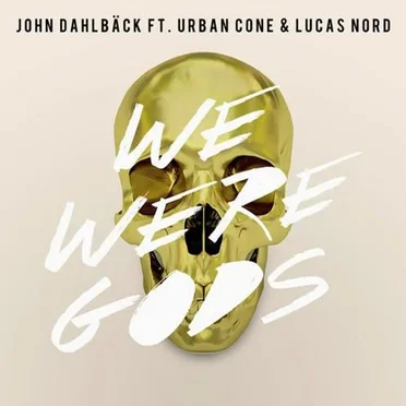 We Were Gods (radio edit)
