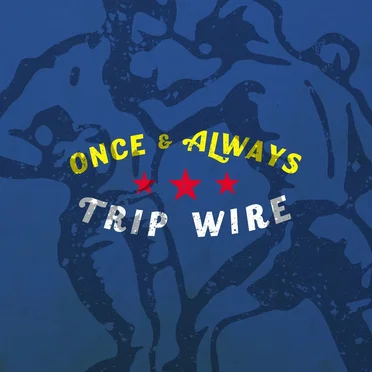 Once & Always by Trip Wire - album cover