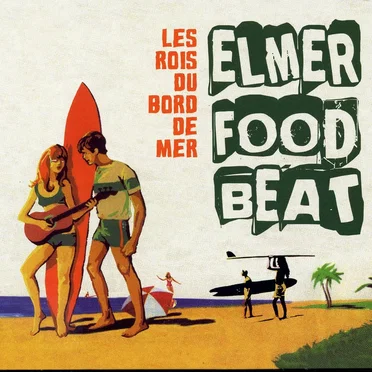 Les Rois du bord de mer by Elmer Food Beat - album cover