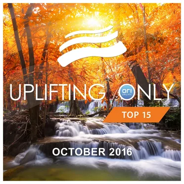 Uplifting Only: Top 15: October 2016 by Various Artists - album cover