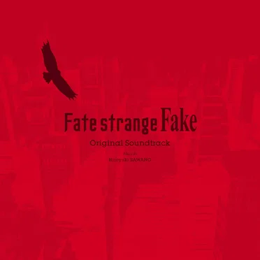 Fate/strange Fake Original Soundtrack