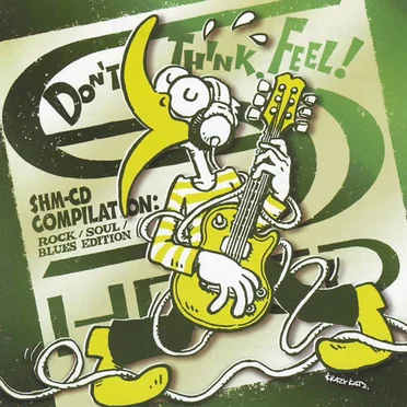Don’t Think, Feel! by Various Artists - album cover