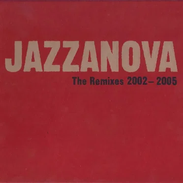 The Remixes 2002-2005