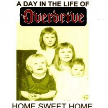 Home Sweet Home (A Day in the Life) by Overdrive - album cover