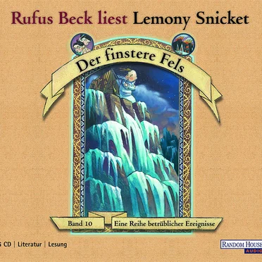 Eine Reihe betrüblicher Ereignisse, Band 10: Der finstere Fels by Lemony Snicket - album cover