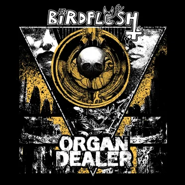 Birdflesh / Organ Dealer