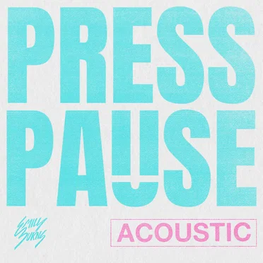 Press Pause (acoustic)