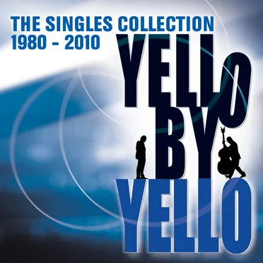 Yello by Yello: The Singles Collection 1980 - 2010