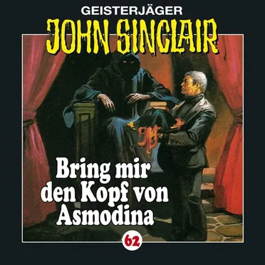 Geisterjäger John Sinclair Folge 062: Bring mir den Kopf von Asmodina (3/3)