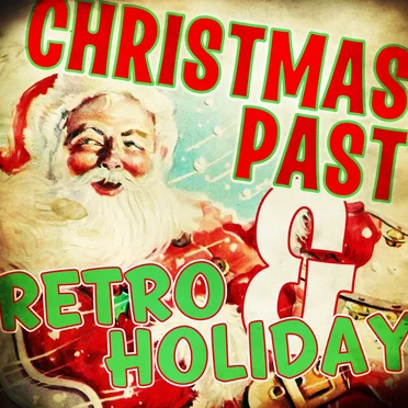 Christmas Past & Retro Holiday by Various Artists - album cover