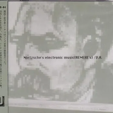 Nietzsche’s Electronic Music (REMIXE’s) by Various Artists - album cover