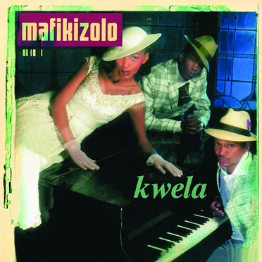 Kwela by Mafikizolo - album cover