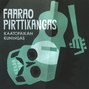Kaatopaikan kuningas by Faarao Pirttikangas - album cover
