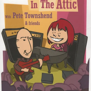 Rachel Fuller Presents: In the Attic with Pete Townshend & Friends by Various Artists - album cover
