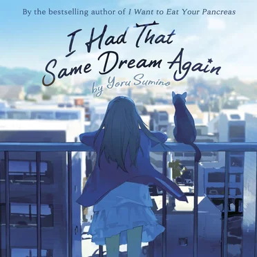 I Had That Same Dream Again by Yoru Sumino - album cover