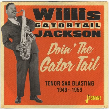 Doin' The Gator Tail: Tenor Sax Blasting 1949 - 1959