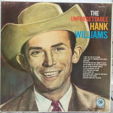 The Unforgettable Hank Williams
