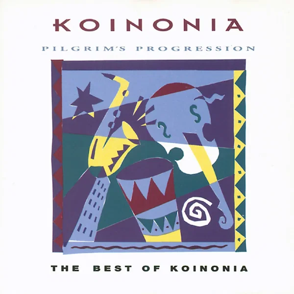 Pilgrim's Progression: The Best Of Koinonia