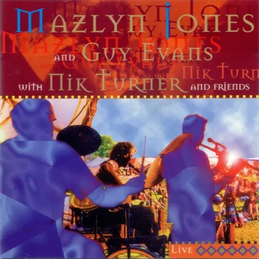 Mazlyn Jones and Guy Evans with Nik Turner and Friends Live