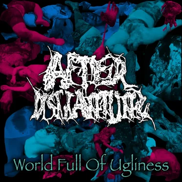 World Full of Ugliness by AfterDismantling - album cover