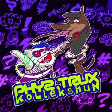 PHYZ.TRUX Kollekshun by Various Artists - album cover