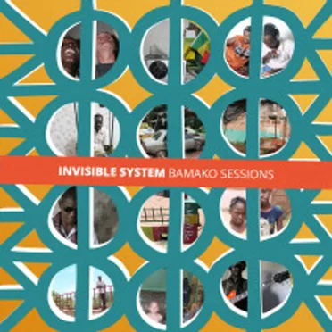 Bamako Sessions by Invisible System - album cover