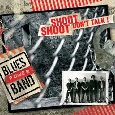 Shoot Shoot Don't Talk ! by Blues Power Band - album cover