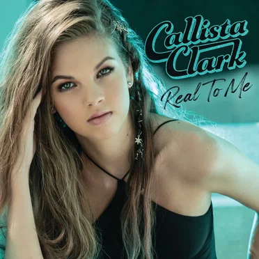 Real to Me by Callista Clark - album cover