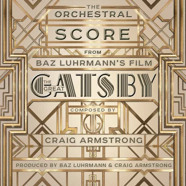 The Great Gatsby: The Orchestral Score From Baz Luhrmann’s Film