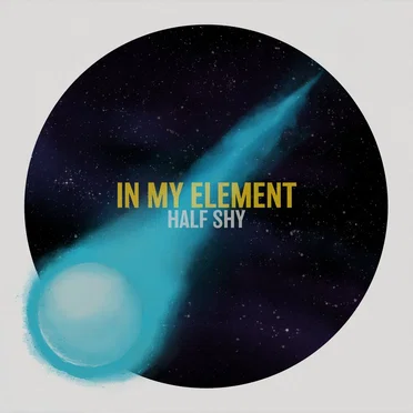 In My Element by Half Shy - album cover
