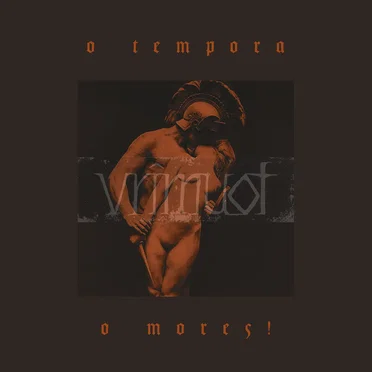 O Tempora, O Mores! by Vrîmuot - album cover