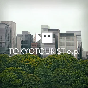 Tokyo Tourist e.p.