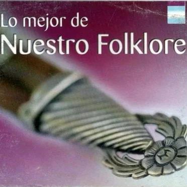 Lo mejor de nuestro folklore by Various Artists - album cover
