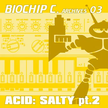 Biochip C. Archives 03: Acid: Salty Part2