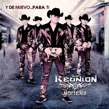 Y de nuevo... Para ti by La Reunión Norteña - album cover