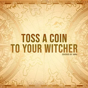Toss A Coin To Your Witcher