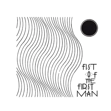 Fist Of The First Man by Fist Of The First Man - album cover