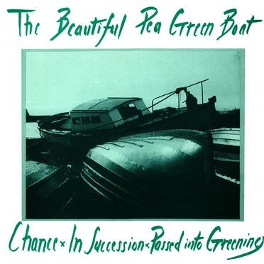 Chance / In Succession / Passed Into Greening by The Beautiful Pea Green Boat - album cover