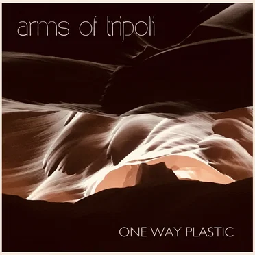 One Way Plastic by Arms of Tripoli - album cover